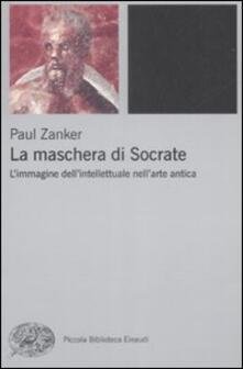 MASCHERA DI SOCRATE L`IMMAGINE DELL`INTELLETTUALE NELL'ARTE ANTICA