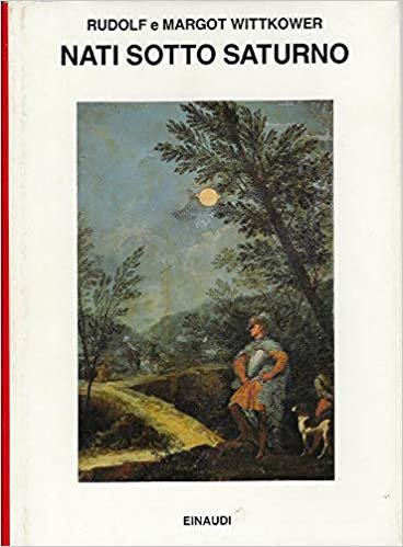 NATI SOTTO SATURNO. LA FIGURA DELL`ARTISTA DALL`ANTICHITA` ALLA RIVOLUZIONE FRANCESE