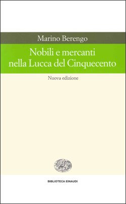 NOBILI E MERCANTI NELLA LUCCA DEL `500