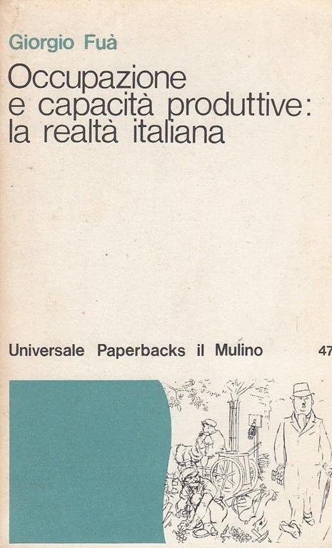 OCCUPAZIONE E CAPACITA` PRODUTTIVE