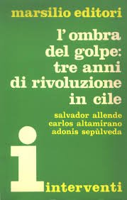 OMBRA DEL GOLPE: TRE ANNI DI RIVOLUZIONE IN CILE