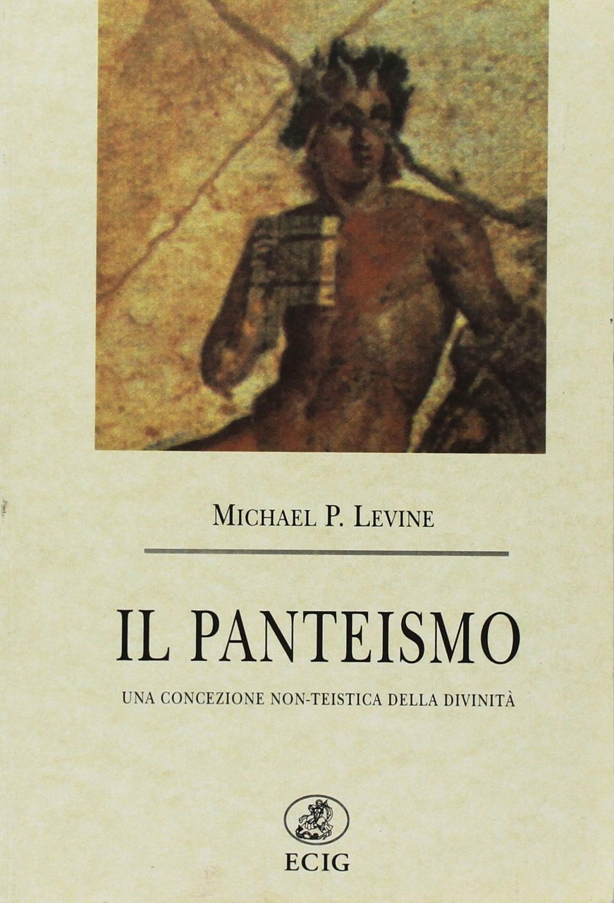 PANTEISMO. UNA CONCEZIONE NON-TEISTICA DELLA DIVINITA'