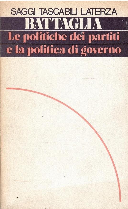 POLITICHE DEI PARTITI E LA POLITICA DI GOVERNO