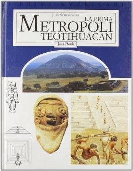 PRIMA METROPOLI : TEOTIHUACAN