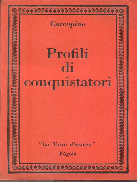 PROFILI DI CONQUISTATORI