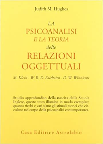 PSICOANALISI E LA TEORIA DELLE RELAZIONI OGGETTUALI