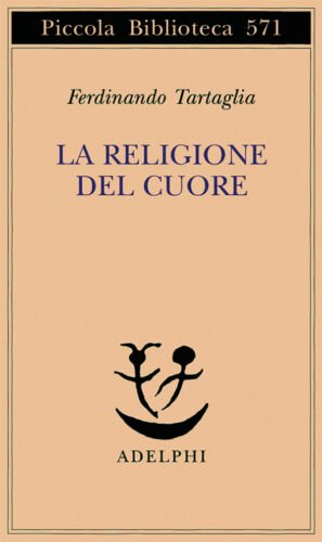 RELIGIONE DEL CUORE (LA)