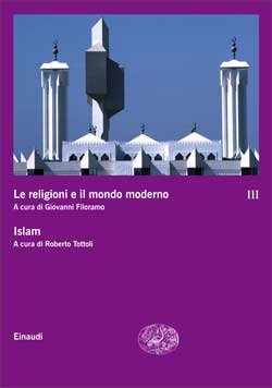 RELIGIONI E IL MONDO MODERNO (LE) ISLAM III