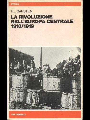 RIVOLUZIONE NELL`EUROPA CENTRALE 1918 1919