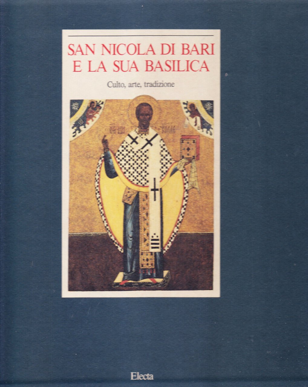 SAN NICOLA DI BARI E LA SUA BASILICA. CULTO, ARTE …