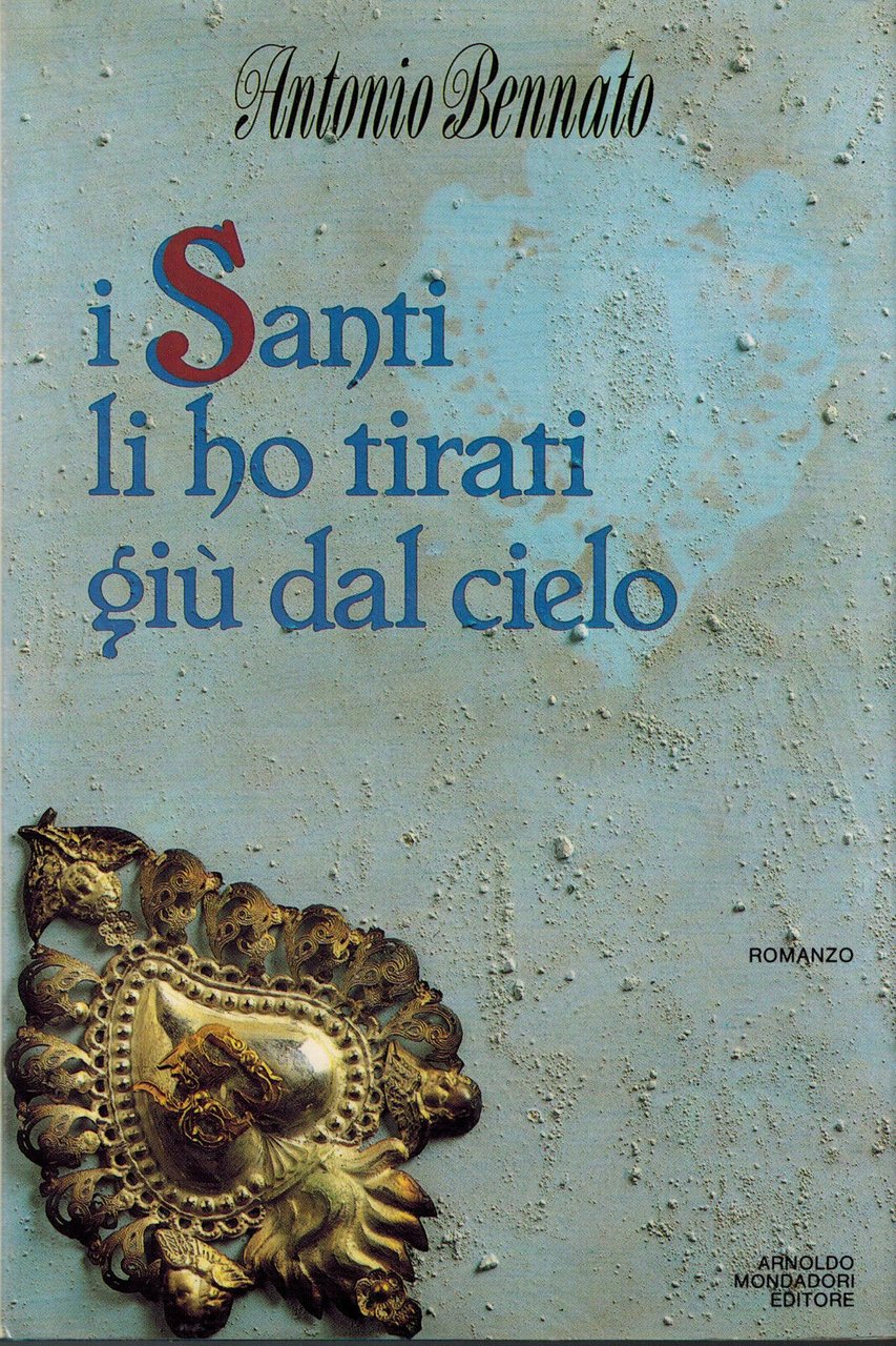 SANTI LI HO TIRATI GIU` DAL CIELO