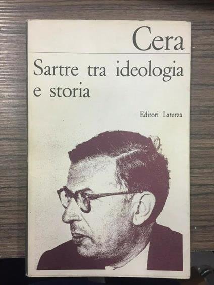 SARTRE TRA IDEOLOGIA E STORIA