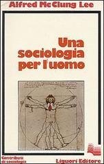 SOCIOLOGIA PER L`UOMO (UNA)