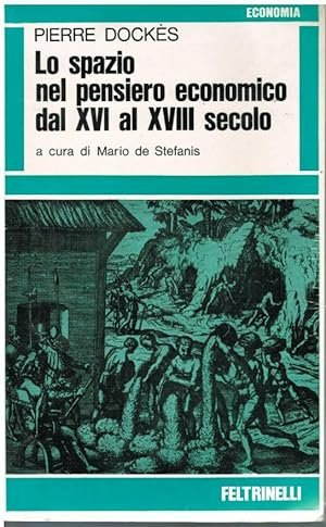 SPAZIO NEL PENSIERO ECONOMICO DAL XVI AL XVIII SECOLO