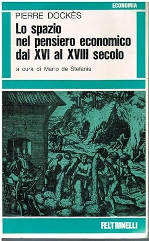 SPAZIO NEL PENSIERO ECONOMICO DAL XVI AL XVIII SECOLO