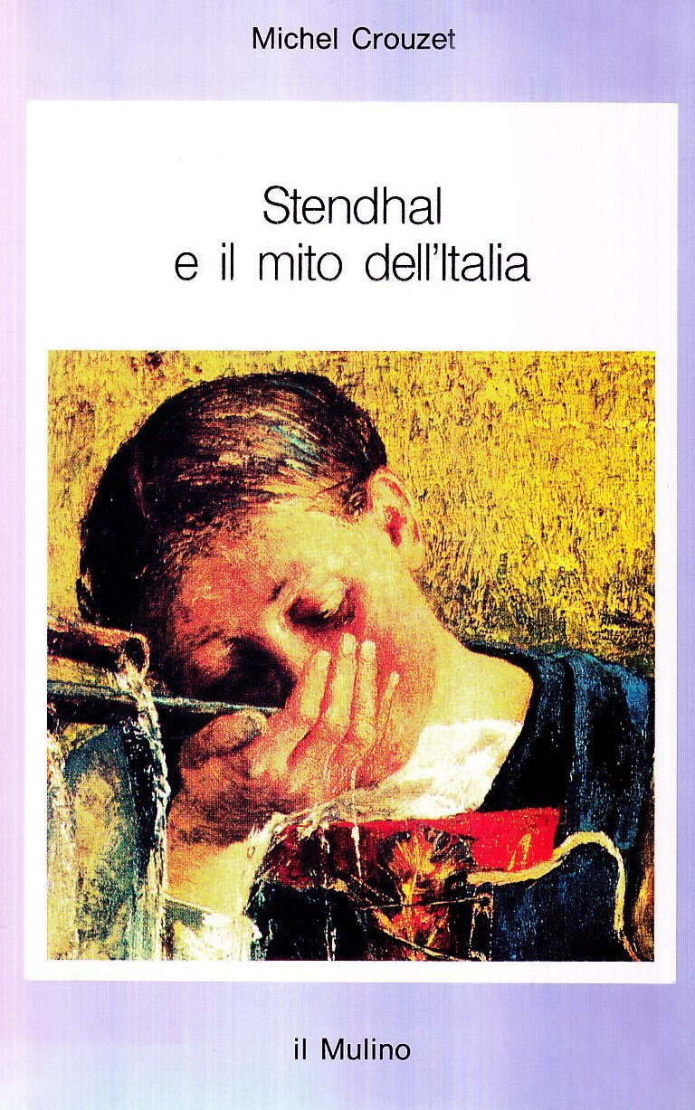 STENDHAL E IL MITO DELL`ITALIA