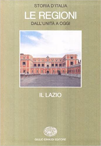 STORIA D`ITALIA LE REGIONI IL LAZIO