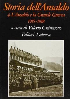 STORIA DELL`ANSALDO VOL.4 ANSALDO E GR.GUERRA