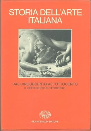 STORIA DELL`ARTE ITALIANA DAL 500 ALL`800 II '700 E '800