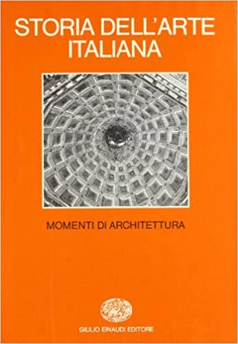 STORIA DELL`ARTE ITALIANA VOL 12 MOMENTI DI ARCHITETTURA