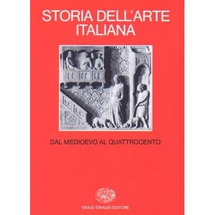 STORIA DELL`ARTE ITALIANA VOL 5 DAL MEDIOEVO AL QUATTROCENTO