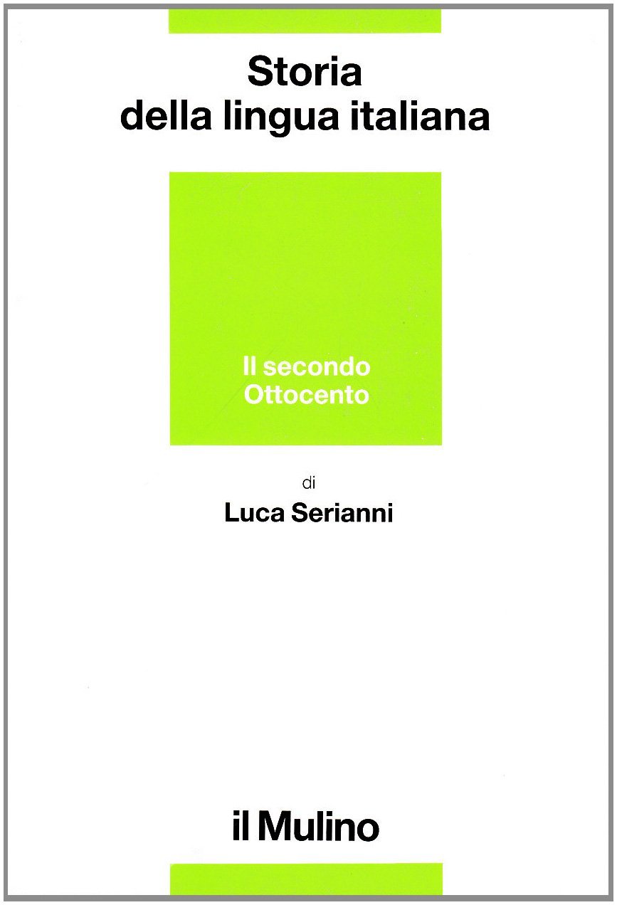 STORIA DELLA LINGUA ITALIANA SECONDO OTTOCENTO