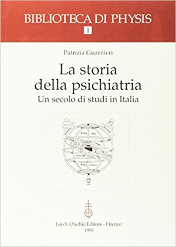 STORIA DELLA PSICHIATRIA. UN SECOLO DI STUDI