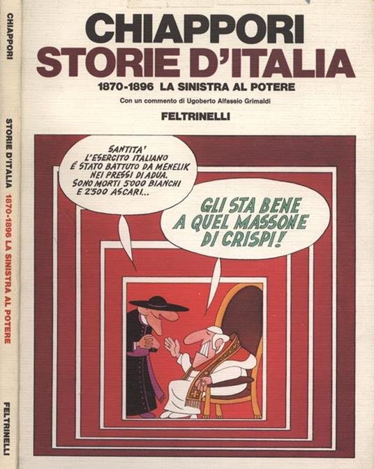 STORIE D`ITALIA 1870/1896 SINISTRA AL POTERE