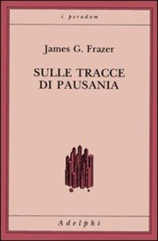 SULLE TRACCE DI PAUSANIA