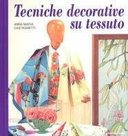 TECNICHE DECORATIVE SU TESSUTO