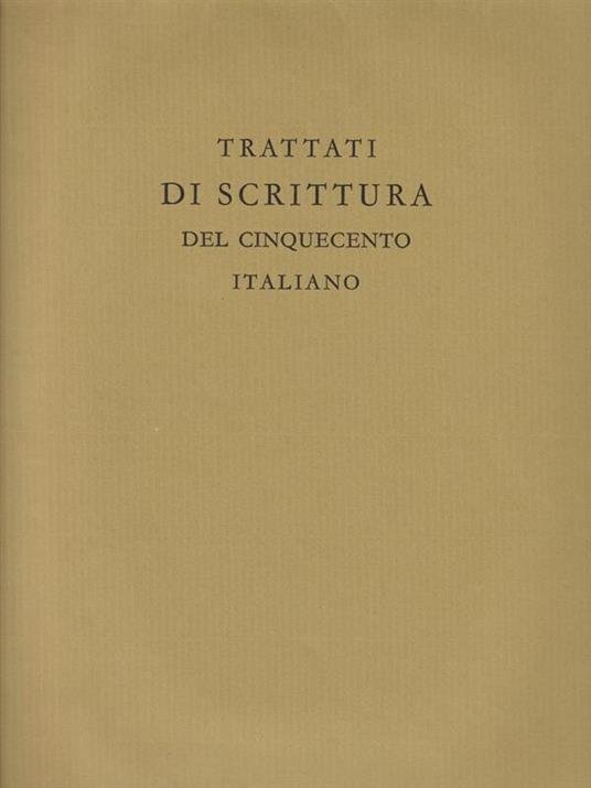 TRATTATI DI SCRITTURA DEL CINQUECENTO ITALIANO