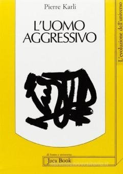 UOMO AGGRESSIVO (L`)