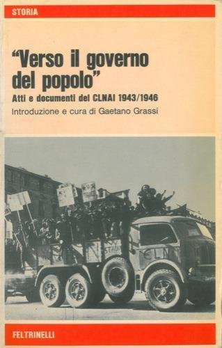 VERSO IL GOVERNO DEL POPOLO.ATTI E DOCUMENTI