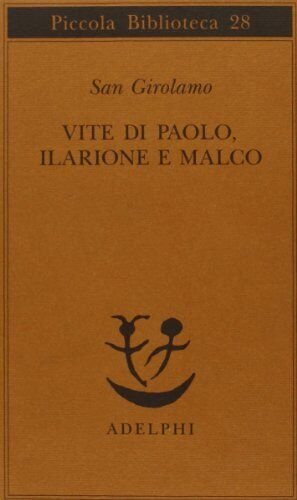 VITE DI PAOLO ILARIONE E MALCO