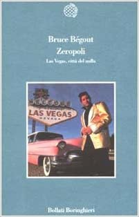 ZEROPOLI LAS VEGAS CITTA` DEL NULLA