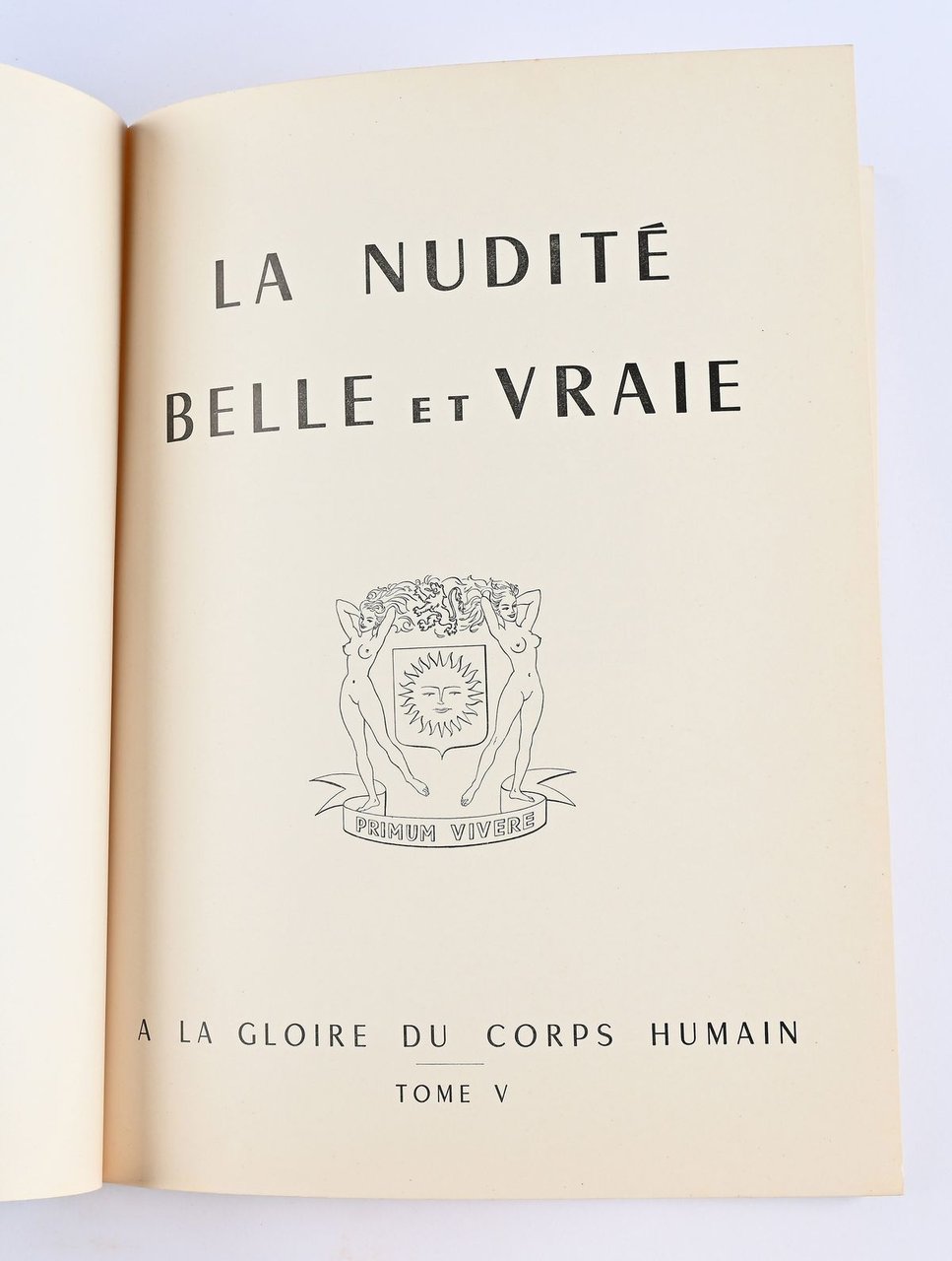 A la Gloire du corps humain La nudité belle et …