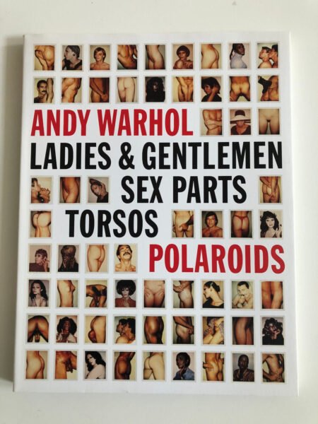 "Andy Warhol LADIES & GENTLEMEN SEX PARTS TORSOS POLAROID"