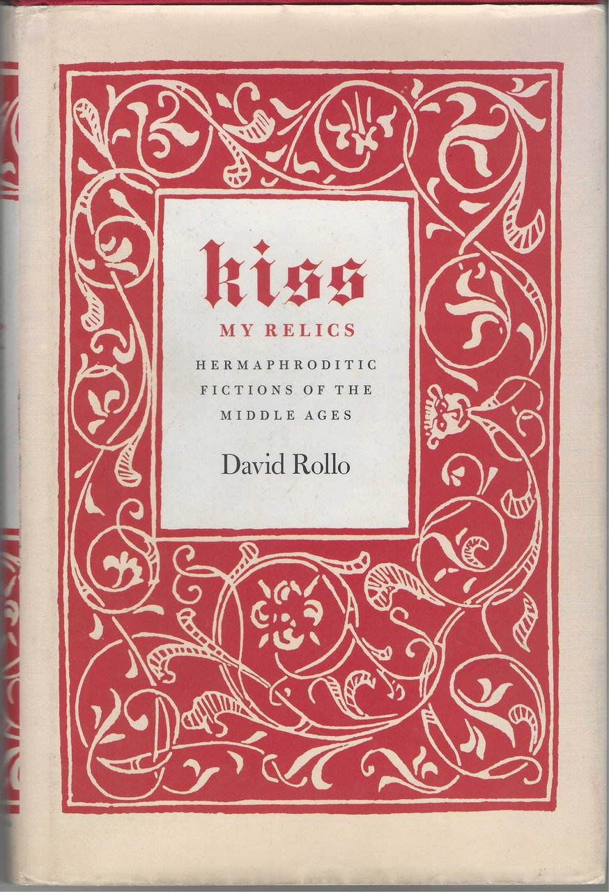 Kiss My Relics: Hermaphroditic Fictions of the Middle Ages | Immagine principale