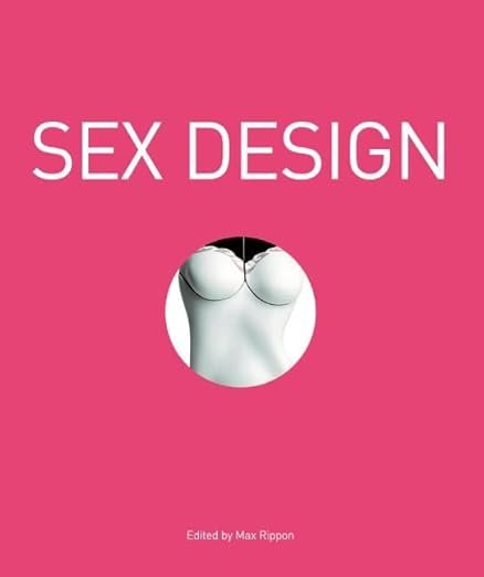 "Sex Design" by Max Rippon