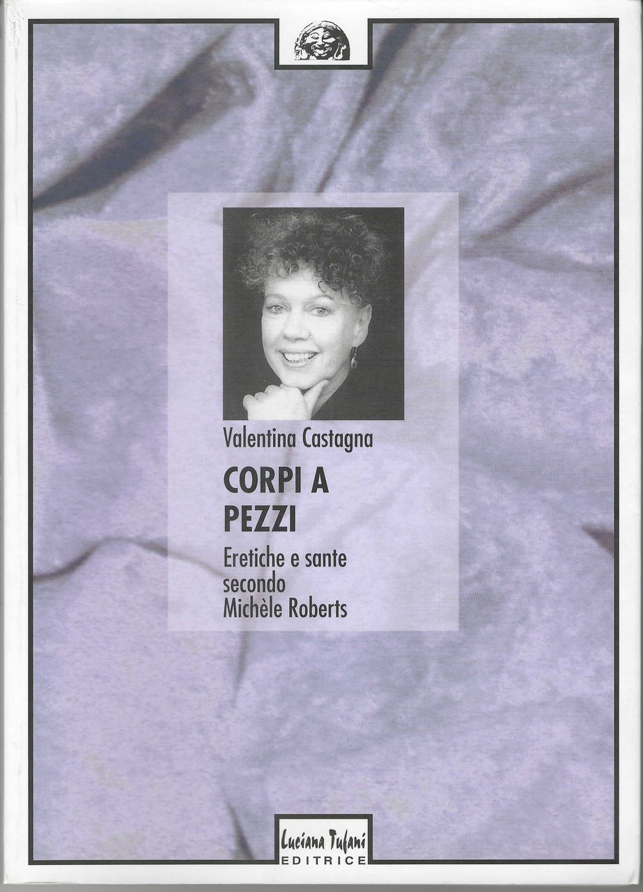 Valentina Castagna - CORPI A PEZZI - Luciana Tufani 2007 … | Immagine principale