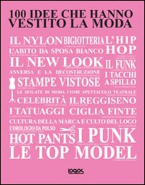 100 Idee Che Hanno Vestito La Moda