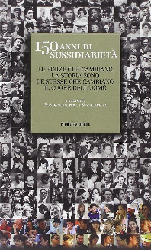 150 Anni Di Sussidiarieta. Le Forze Che Cambiano La Storia …