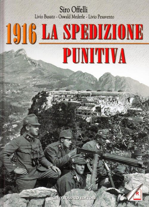 1916. La Spedizione Punitiva | Immagine Gallery 2