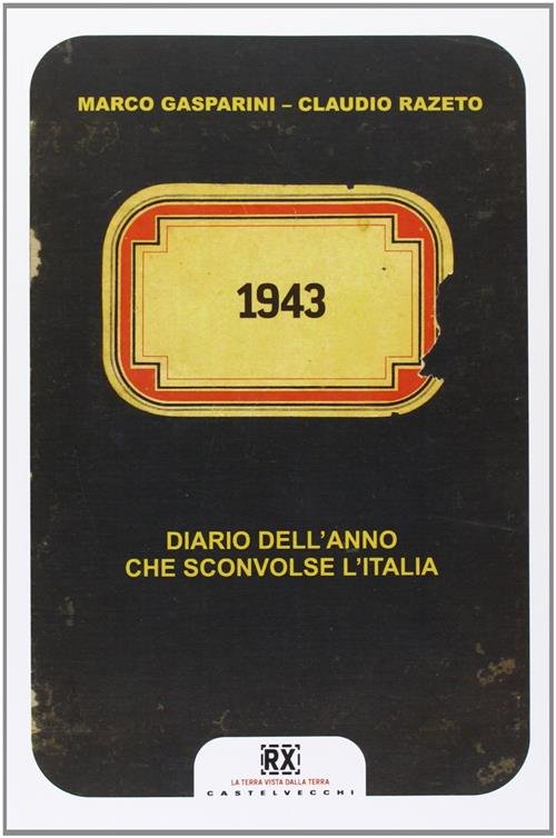 1943. Diario Dell'anno Che Sconvolse L'italia | Immagine principale