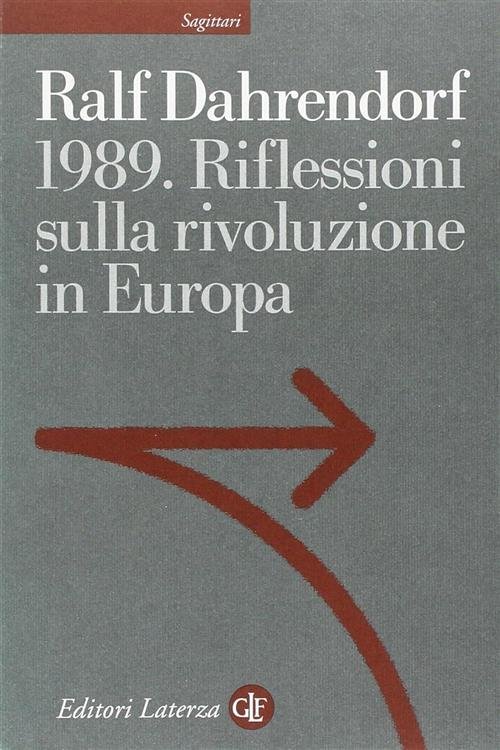 1989. Riflessioni Sulla Rivoluzione In Europa. Lettera Immaginaria A Un …