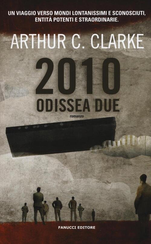 2010: Odissea Due Arthur C. Clarke Fanucci 2016