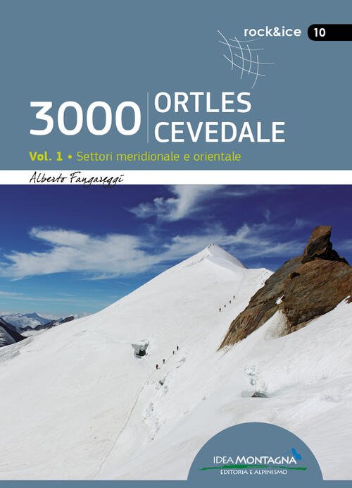 3000 Ortles-Cevedale. Vol. 1: Settori Meridionale E Orientale.