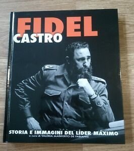 Fidel Castro. Storia E Immagini Del Lider Maximo | Immagine Gallery 2