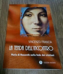 La Tenda Dell'incontro. Maria Di Nazareth Nella Fe