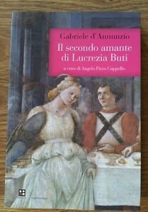 Il Secondo Amante Di Lucrezia Buti Gabriele D'annunzio Piano B …